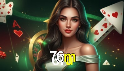 76m Casino: Jogue Online e Ganhe Grandes Prêmios